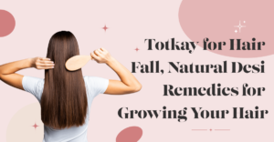 Totkay for Hair Fall