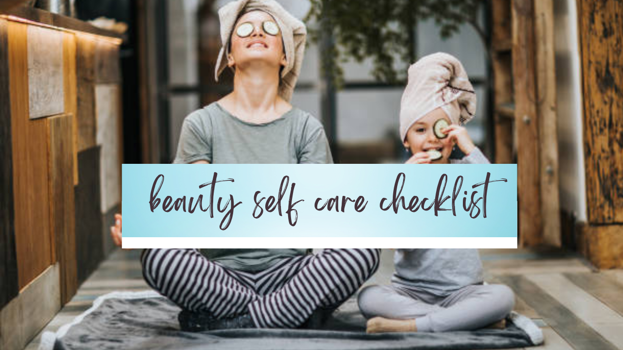 beauty self care checklist