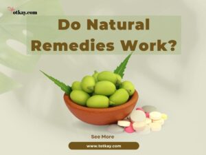 Do Natural Remedies Work?