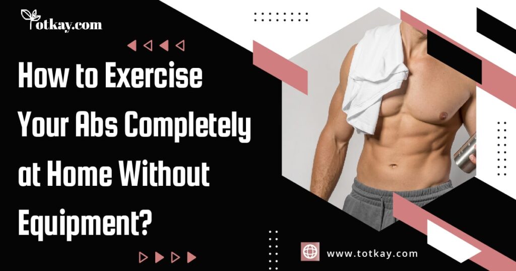 How to Exercise Your Abs Completely at Home Without Equipment min