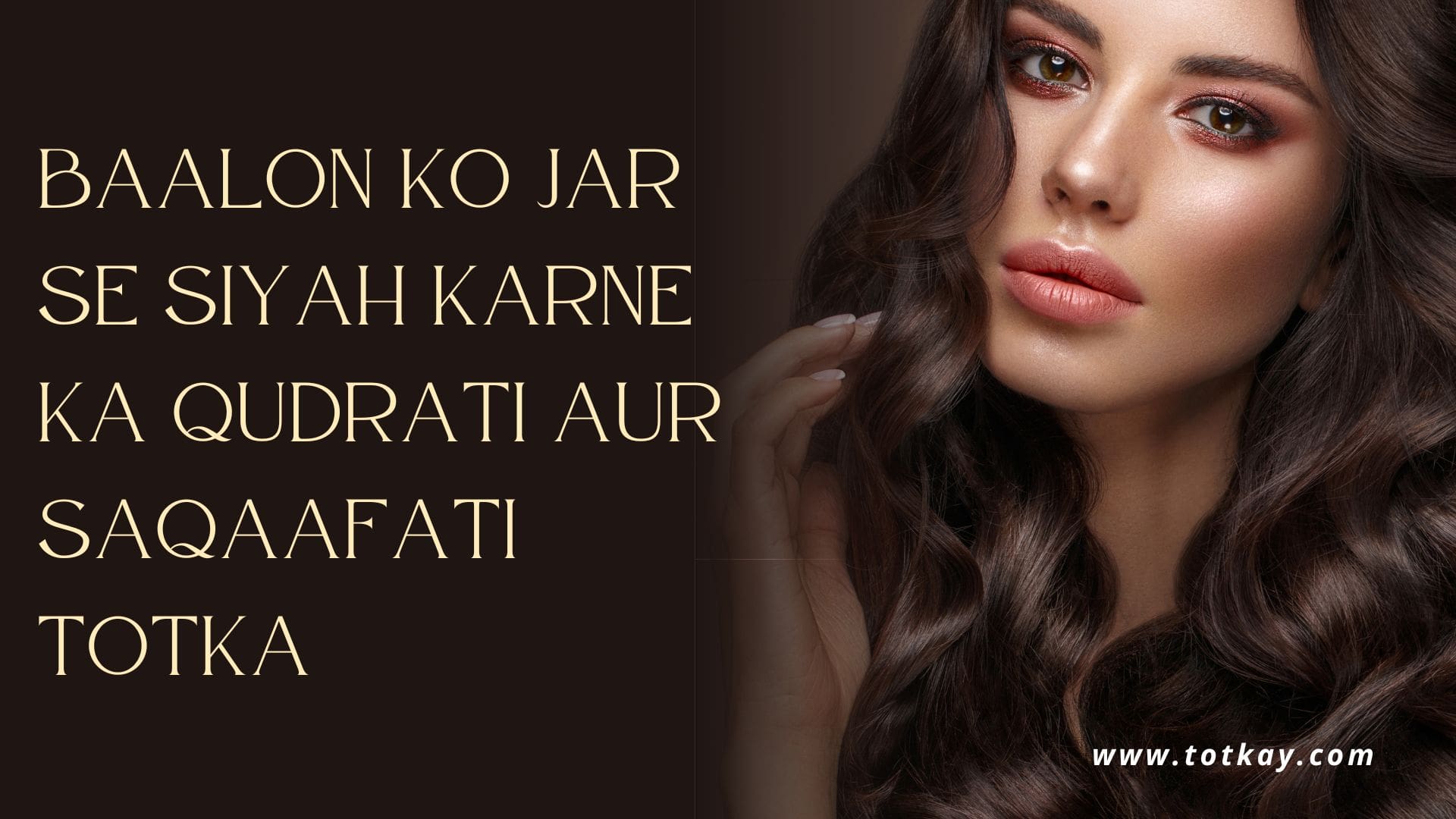 Baalon Ko Jar Se Siyah Karne