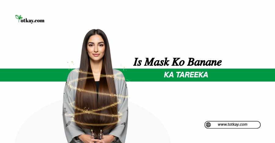 Lehrate Silky Hair Ka Raaz: Roghan-e-Badam Ka Totka 2 Is Mask Ko Banane Ka Tareeka