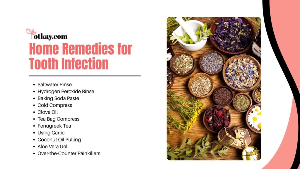 Infographic titled "Home Remedies for Tooth Infection" from totkay.com, featuring an assortment of dried herbs, petals, and spices in wooden bowls. Bulleted remedies include saltwater rinse, hydrogen peroxide rinse, baking soda paste, cold compress, clove oil, tea bag compress, fenugreek tea, using garlic, coconut oil pulling, aloe vera gel, and over-the-counter painkillers.