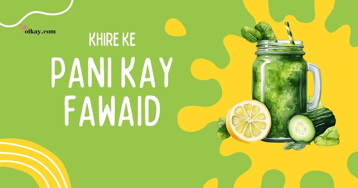 Khira ke Pani kay Fawaid