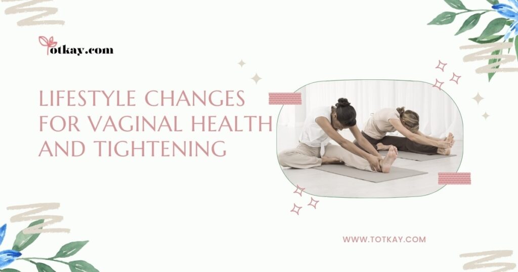 Lifestyle Changes for Vaginal Health