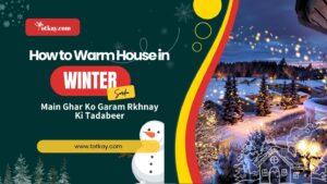 How to Warm House in Winter