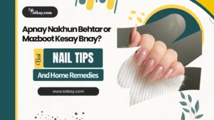 Best Nail Tips and Home Remedies