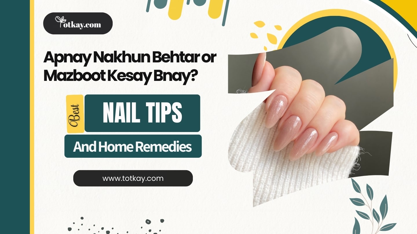 Best Nail Tips and Home Remedies