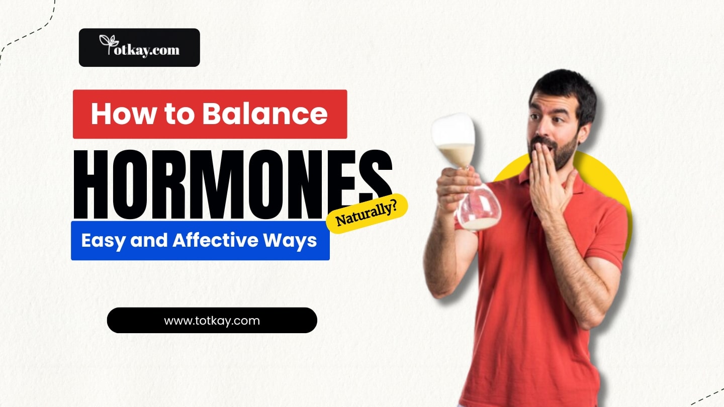 How to Balance Hormones Naturally