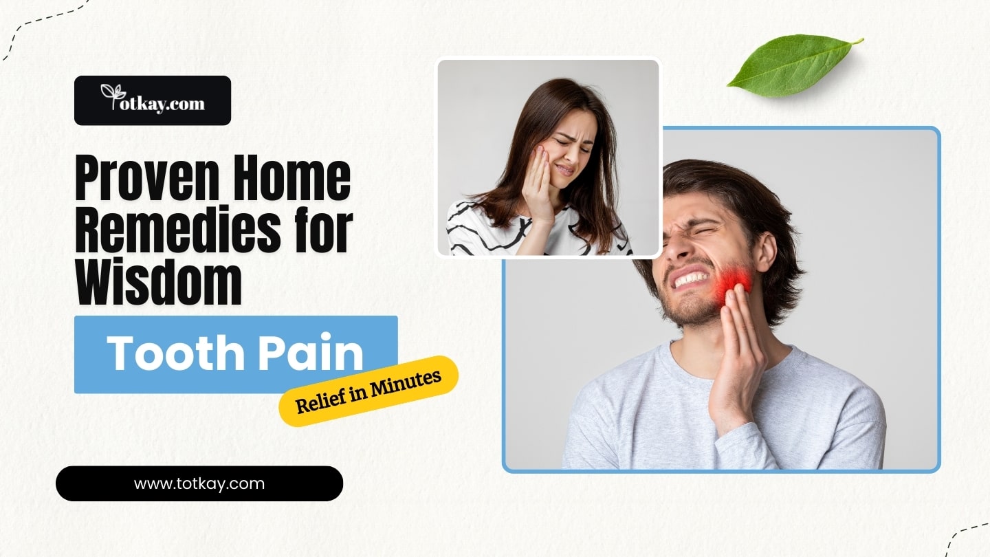 Home Remedies for Wisdom Tooth Pain