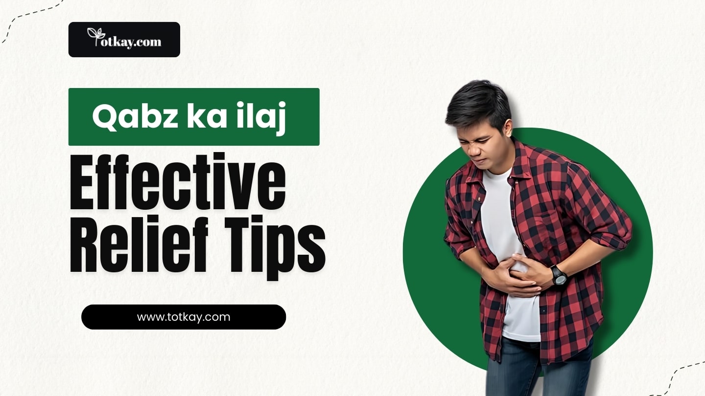 Qabz ka ilaj: Effective Relief Tips