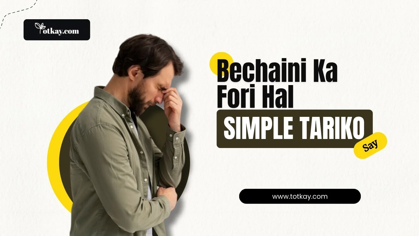 Bechaini Ka Fori Hal