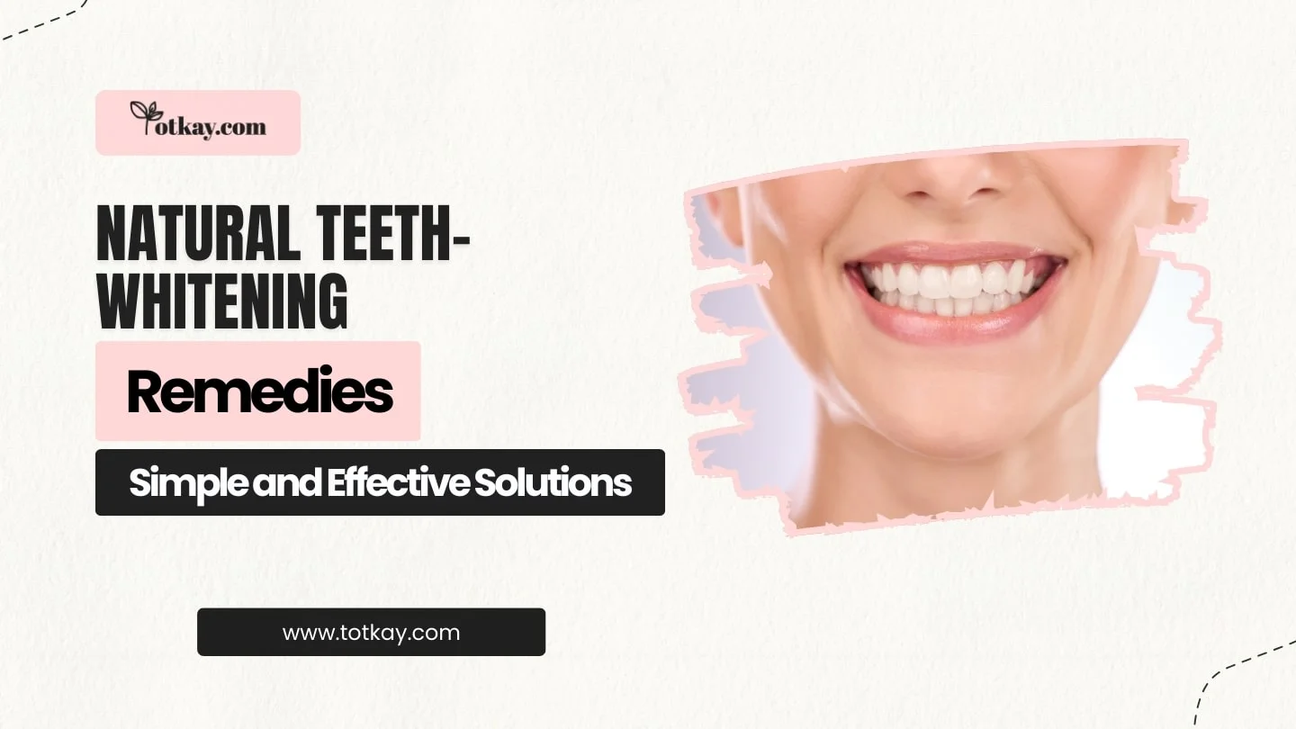 Natural Teeth-Whitening Remedies