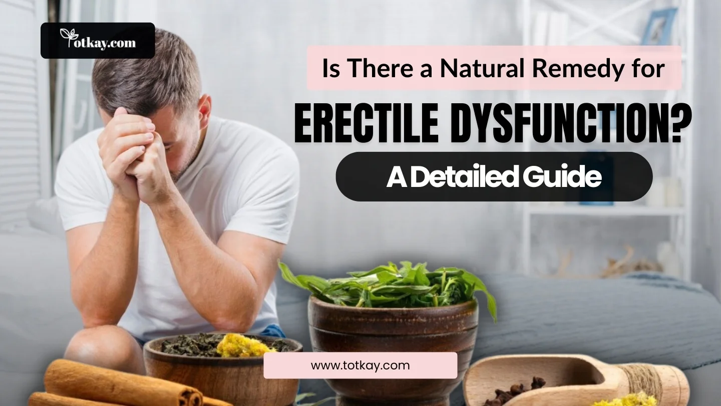 Is There a Natural Remedy for Erectile Dysfunction
