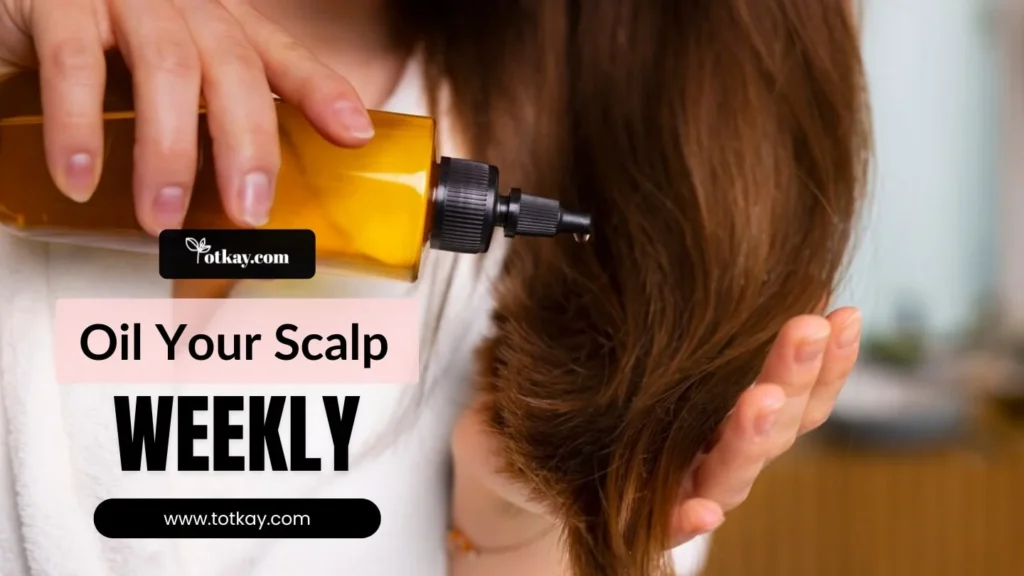 Ultimate Hair Care Guide for Healthy, Strong Hair 5 Oil Your Scalp