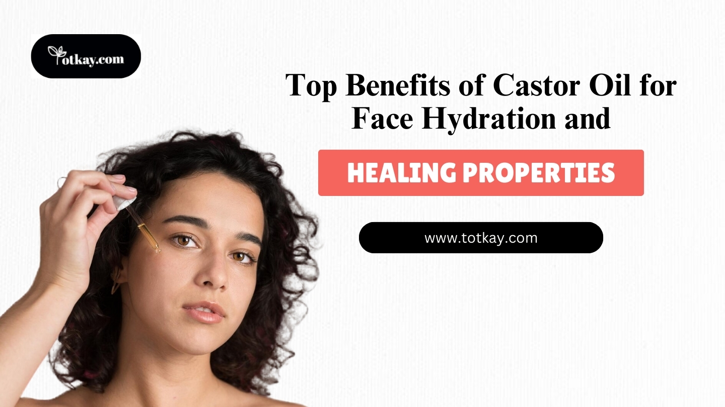 Top Benefits of Castor Oil for Face