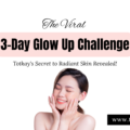 The Viral 3-Day Glow Up Challenge: Totkay's Secret to Radiant Skin Revealed - totkay.com