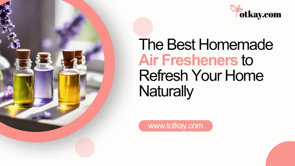 Homemade Air Fresheners - totkay.com
