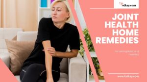 Homepage 26 Top 9 Joint Health Home Remedies for Pain & Flexibility