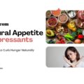 natural appetite suppressants