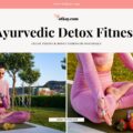 Ayurvedic Detox Fitness: Flush Toxins & Boost Strength 12 ayurvedic detox fitness