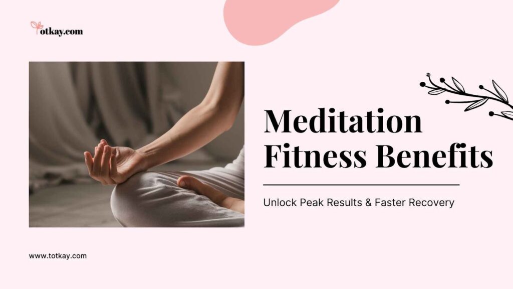 Unlock Meditation Fitness Benefits for Peak Performance