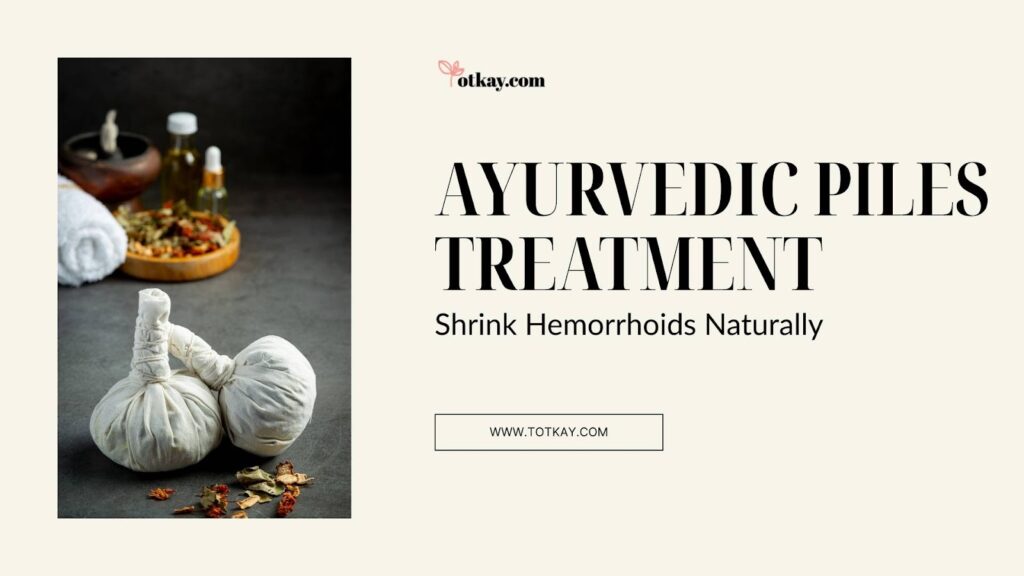 Ayurvedic piles treatment