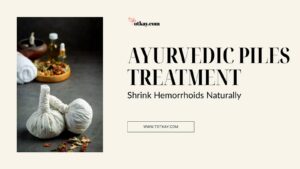 Ayurvedic piles treatment