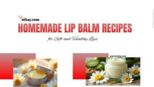 Homemade Lip Balm: Recipes for Soft Lips
