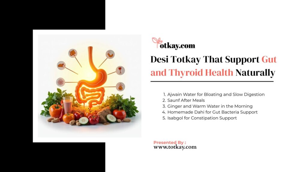 Thyroid Gut Health Connection: Desi Totkay for Digestion 3 image 56