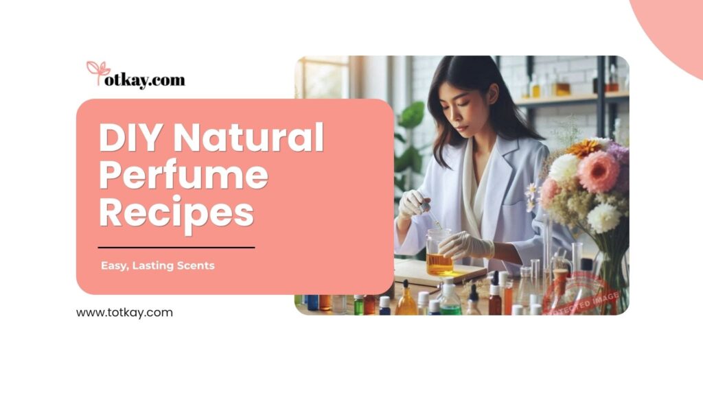 natural perfume recipes