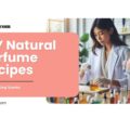natural perfume recipes