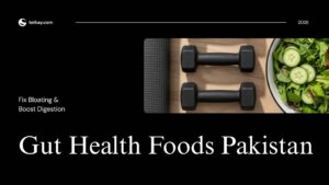 Gut Health Foods in Pakistan