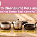 How to Clean Burnt Pots and Pans at Home (Jale Hue Bartan Saaf Karne Ka Tarika) 9 Five burnt pots and pans arranged in a Pakistani kitchen, including steel patila, aluminium degchi, pressure cooker, non-stick pan and cast-iron tawa.